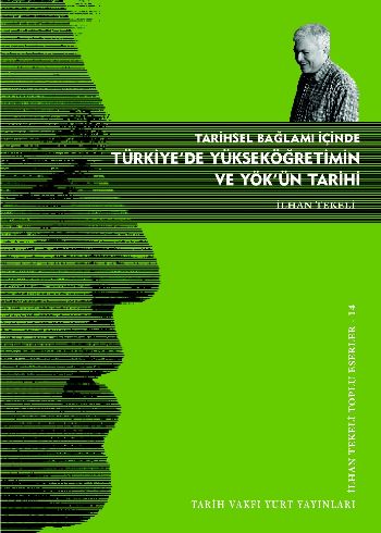 Tarihsel Bağlamı İçinde Türkiye'de Yükseköğretimin ve YÖK'ün Tarihi