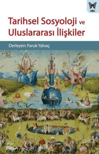 Tarihsel Sosyoloji ve Uluslararası İlişkiler Nika Yayınevi Kolektif