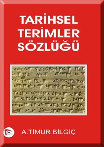 Tarihsel Terimler Sözlüğü %17 indirimli A. Timur Bilgiç