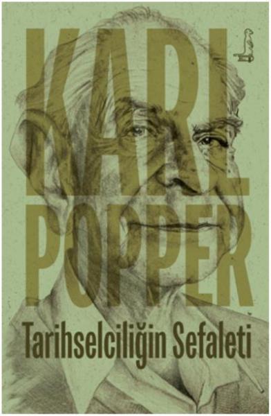 Tarihselciliğin Sefaleti Karl R. Popper