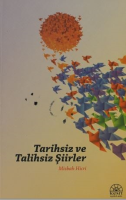 Tarihsiz Ve Talihsiz Şiirler