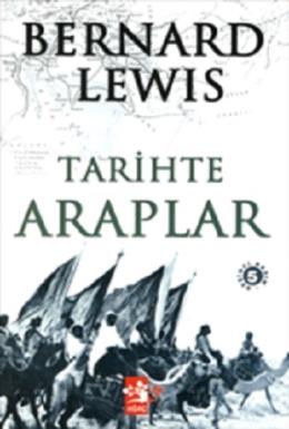 Tarihte Araplar %17 indirimli Bernard Lewis