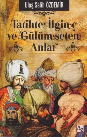 Tarihte İlginç ve Gülümseten Anlar