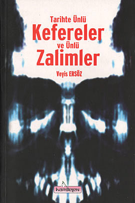 Tarihte Ünlü Kefereler ve Ünlü Zalimler