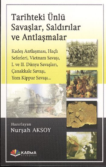 Tarihteki Ünlü Savaşlar, Saldırılar ve Antlaşmalar