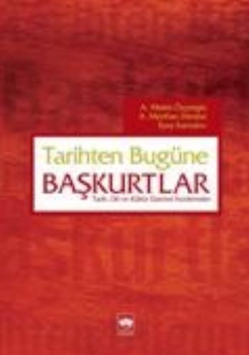 Tarihten Bugüne Başkurtlar %17 indirimli A.M.Özyetgin-A.M.Dündar