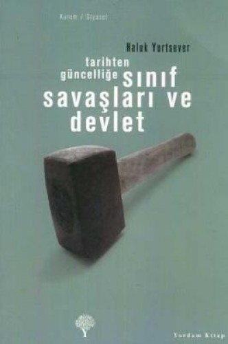 Tarihten Güncelliğe Sınıf Savaşları ve Devlet