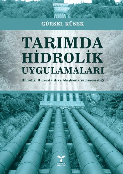 Tarımda Hidrolik Uygulamaları Gürsel Küsek