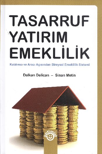 Tasarruf Yatırım Emeklilik %17 indirimli D.Delican-S.Metin