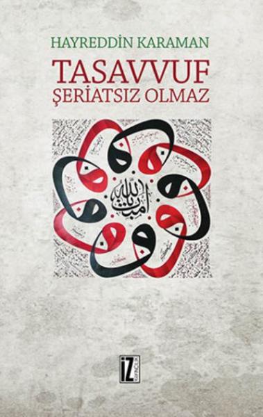 Tasavvuf Şeriatsiz Olmaz Hayreddin Karaman