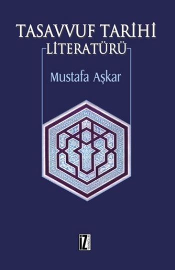 Tasavvuf Tarihi Literatürü %17 indirimli Mustafa Aşkar