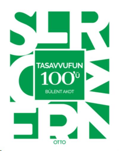 Tasavvufun 100'ü Bülent Akot