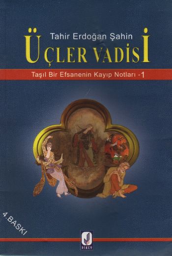 Taşlı Bir Efsanenin Kayıp Notları-1: Üçler Vadisi %17 indirimli Tahir 