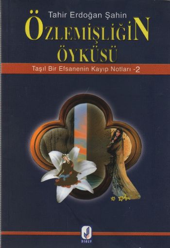 Taşlı Bir Efsanenin Kayıp Notları-2: Özlemişliğin Öyküsü %17 indirimli