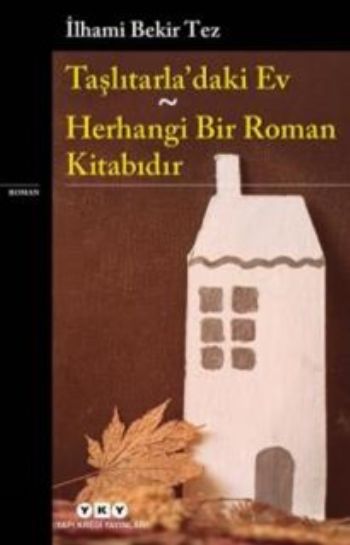 Taşlıtarladaki Ev-Herhangi Bir Roman Kitabıdır