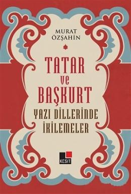 Tatar ve Başkurt Yazı Dillerinde İkilemeler Murat Özşahin