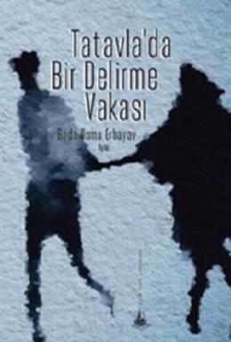 Tatavla’da Bir Delirme Vakası