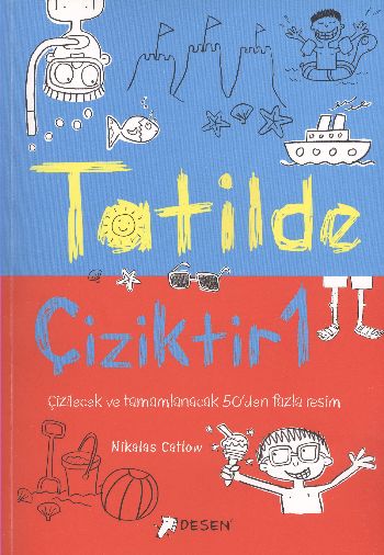 Tatilde, Çiziktir-1