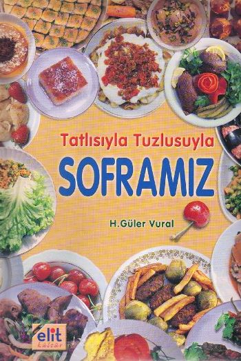 Tatlısıyla Tuzlusuyla Soframız (Ciltli-Kuşe) %17 indirimli H. Güler Vu