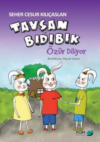 Tavşan Bıdıbık Özür Diliyor Seher Cesur Kılıçaslan