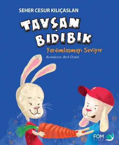 Tavşan Bıdıbık Yardımlaşmayı Seviyor