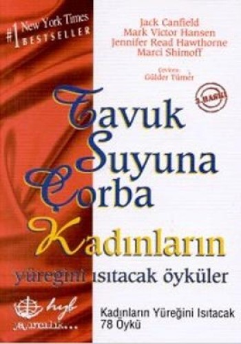 Tavuk Suyuna Çorba Kadınların Yüreklerini Isıtacak 78 Öykü