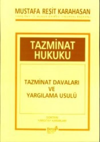 Tazminat Hukuku Tazminat Davaları ve Yargılama Usulü Doktrin Yargıtay Kararları