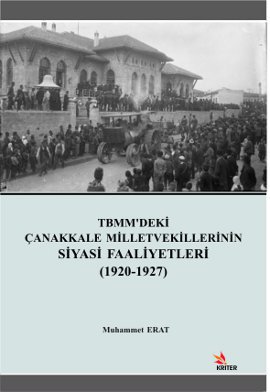 TBMM’deki Çanakkale Milletvekillerinin Siyasi Faaliyetleri (1920-1927)