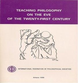 Teaching Philosophy on the Eve of the Twenty-First Century İoanna Kuçu