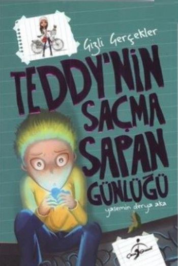 Teddy´Nin Saçma Sapan Günlüğü Gizli Gerçekler