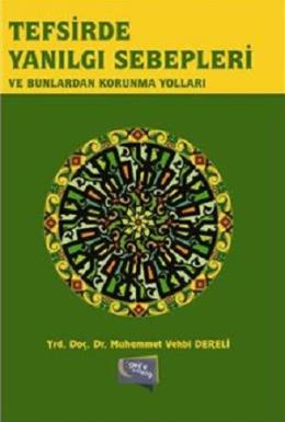 Tefsirde Yanılgı Sebepleri ve Bunlardan Korunma Yolları Muhammed Vehbi