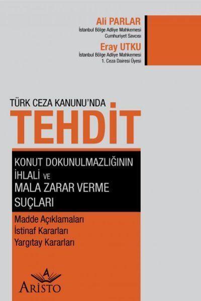 Tehdit - Konut Dokunulmazlığının İhlali ve Mala Zarar Verme Suçları Al