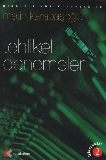 Risale-i Nur Kitaplığı-2: Tehlikeli Denemeler %17 indirimli Metin Kara