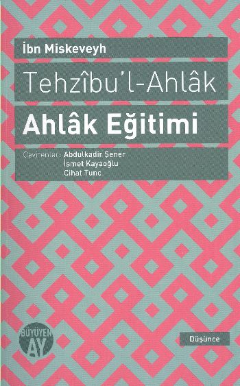 Tehzıbul Ahlak Ahlak Eğitimi İbn Miskeveyh