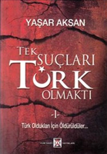 Tek Suçları Türk Olmaktı (2 Cilt Takım) Yaşar Aksan