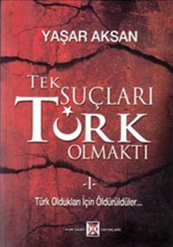 Tek Suçları Türk Olmaktı (2 Cilt Takım)