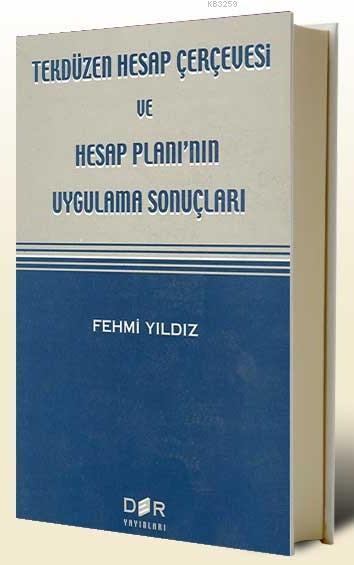 Tekdüzen Hesap Çerçevesi ve Hesap Planı’nın Uygulama Sonuçları