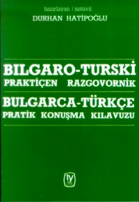 Tekin Bulgarca Türkçe Konuşma Kılavuzu Durhan Hatipoğlu