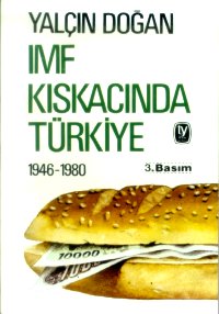 Tekin İmf Kıskacında Türkiye %17 indirimli Yalçın Doğan