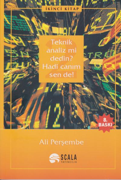 Teknik Analiz Mı Dedın? Hadi Canım Sen De!-2.Cilt