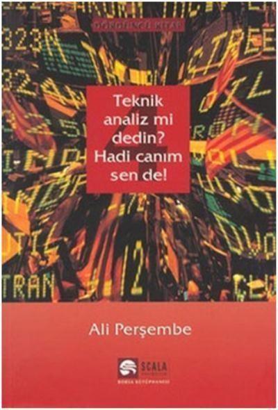 Teknik Analiz Mi Dedin? Hadi Canım Sen De!-4.Cilt