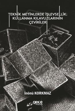 Teknik Metinlerde İşlevsellik: Kullanma Kılavuzlarının Çevirileri