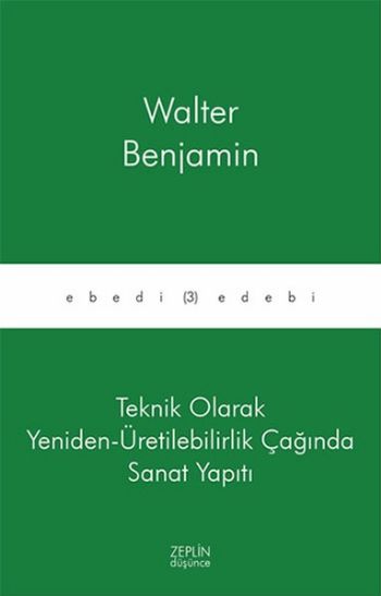 Teknik Olarak Yeniden-Üretilebilirlik Çağında Sanat Yapıtı