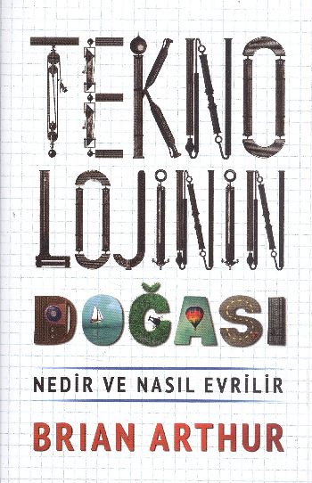 Teknolojinin Doğası Nedir ve Nasıl Evrilir %17 indirimli Brian Arthur