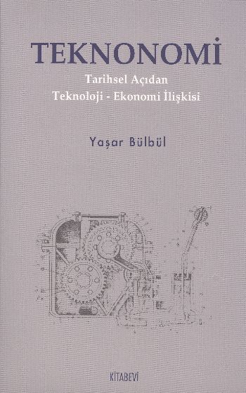 Teknonomi Tarihsel Açıdan Teknoloji-Ekonomi İliş Brd %17 indirimli Yaş