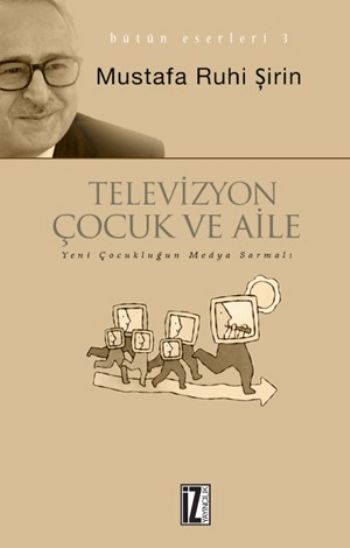 Televizyon Çocuk ve Aile %17 indirimli Mustafa Ruhi Şirin