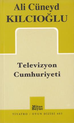 Televizyon Cumhuriyeti %17 indirimli Ali Cüneyd Kılcıoğlu