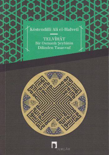 Telvihat Bir Osmanlı Şeyhinin Dilinden Tasavvuf Köstendilli Ali El