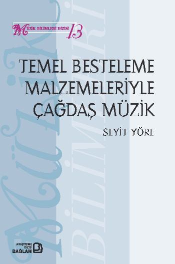 Temel Besteleme Malzemeleriyle Çağdaş Müzik %17 indirimli Seyit Yöre