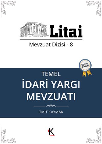 Temel İdari Yargı Mevzuatı - Litai Mevzuat Dizisi-8